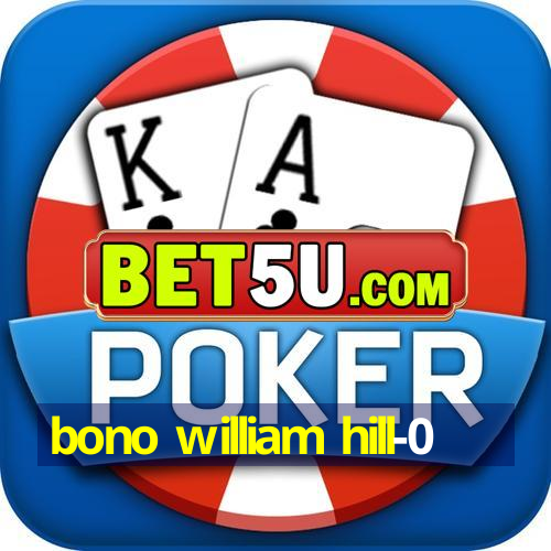 bono william hill